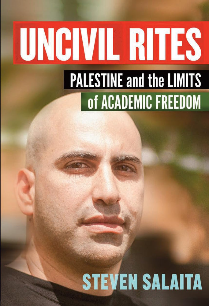 
            
                Load image into Gallery viewer, Uncivil Rites: Palestine and the Limits of Academic Freedom
            
        