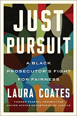 
            
                Load image into Gallery viewer, Just Pursuit: A Black Prosecutor&amp;#39;s Fight for Fairness
            
        