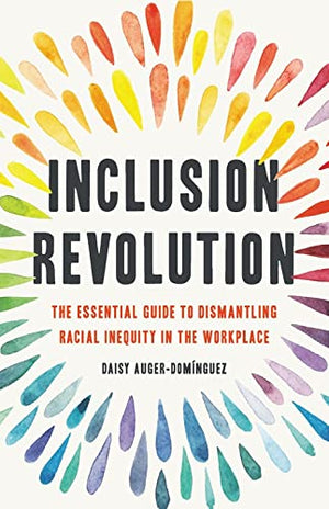 
            
                Load image into Gallery viewer, Inclusion Revolution: The Essential Guide to Dismantling Racial Inequity in the Workplace
            
        