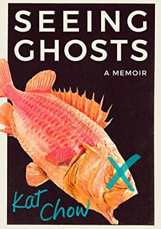 Seeing Ghosts: A Memoir