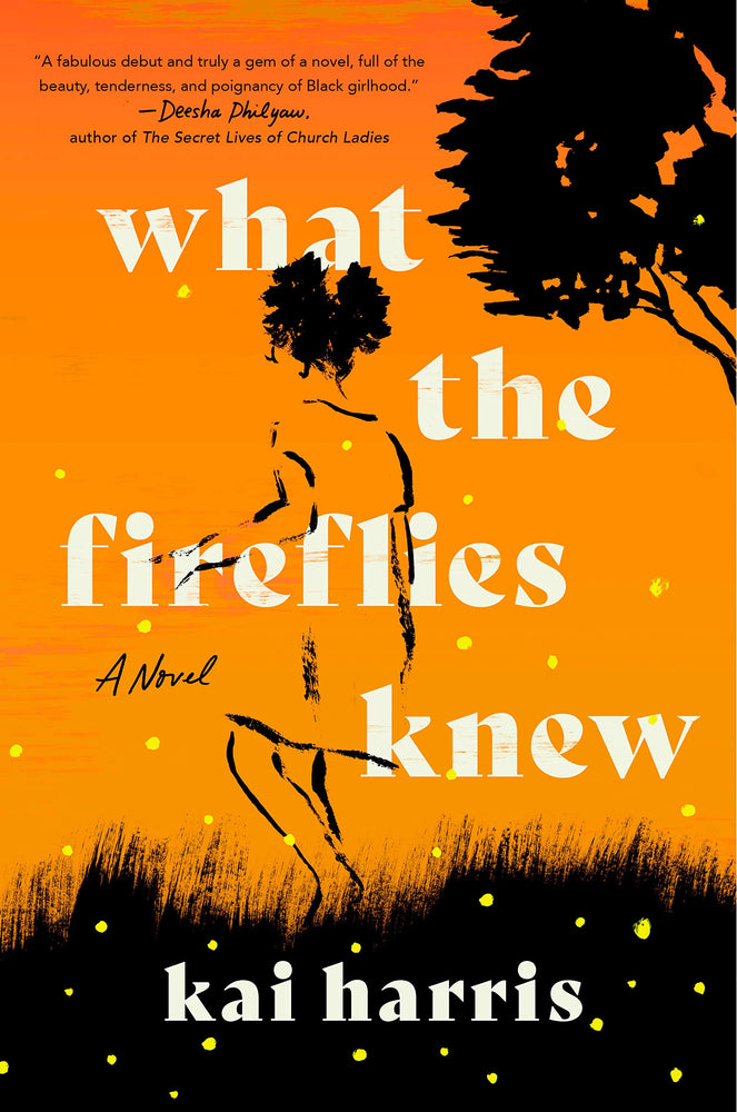 What the Fireflies Knew: A Novel