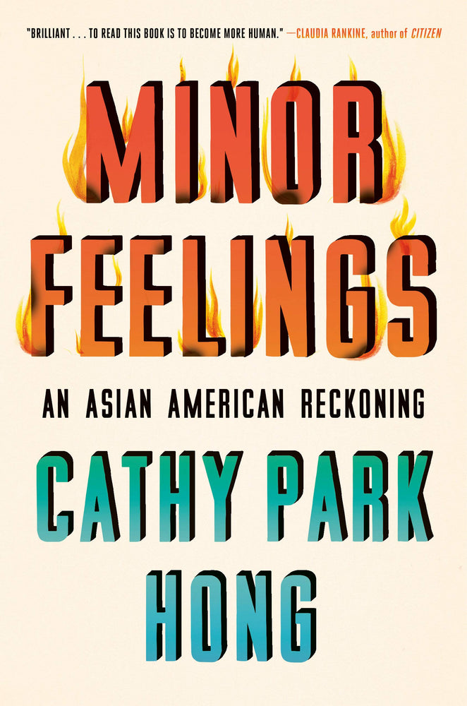 Minor Feelings: An Asian American Reckoning (Backorder)