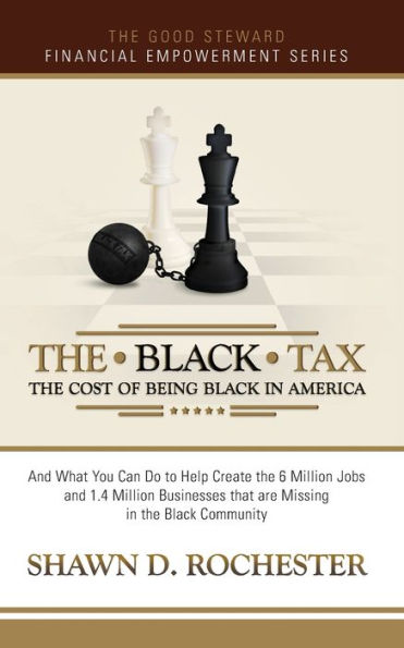 
            
                Load image into Gallery viewer, The Black Tax: The Cost of Being Black in America
            
        